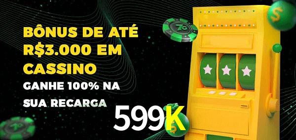 599K melhor bônus de depósito