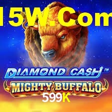 599K