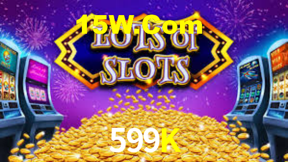 599K,599K Bet